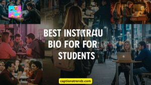 Best Instagram Bio For Students