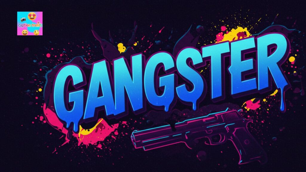 Username for Instagram Gangster 